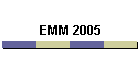 EMM 2005